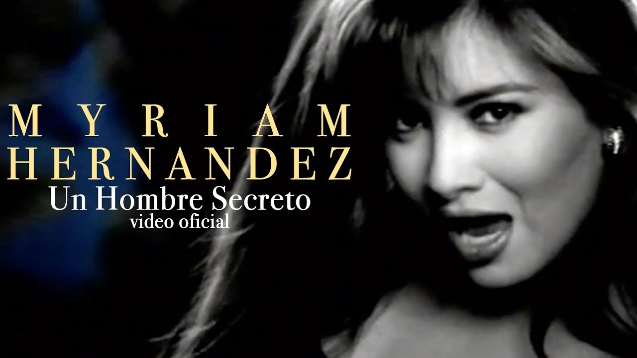 Myriam Hernández - Un Hombre Secreto