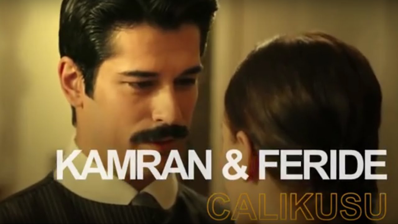 Kamran & Feride / Çalıkuşu