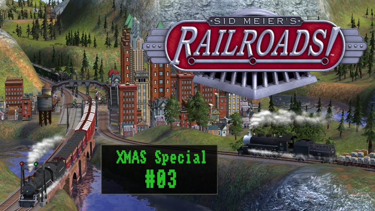 Sid Meier's Railroads - XMAS Special 2024 - #03 - The Great Northwest