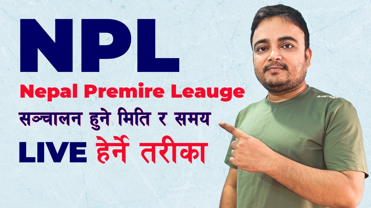 How to Watch NPL Live - Nepal Premier League 2024 live