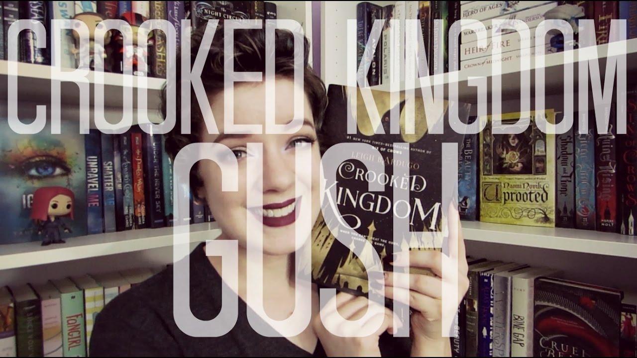Crooked Kingdom | GUSH