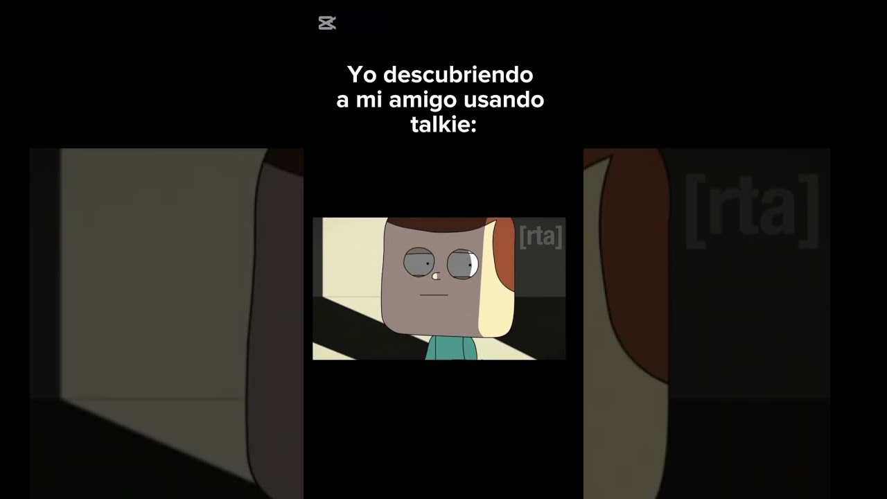 Yo descubriendo a mi amigo usando talkie 