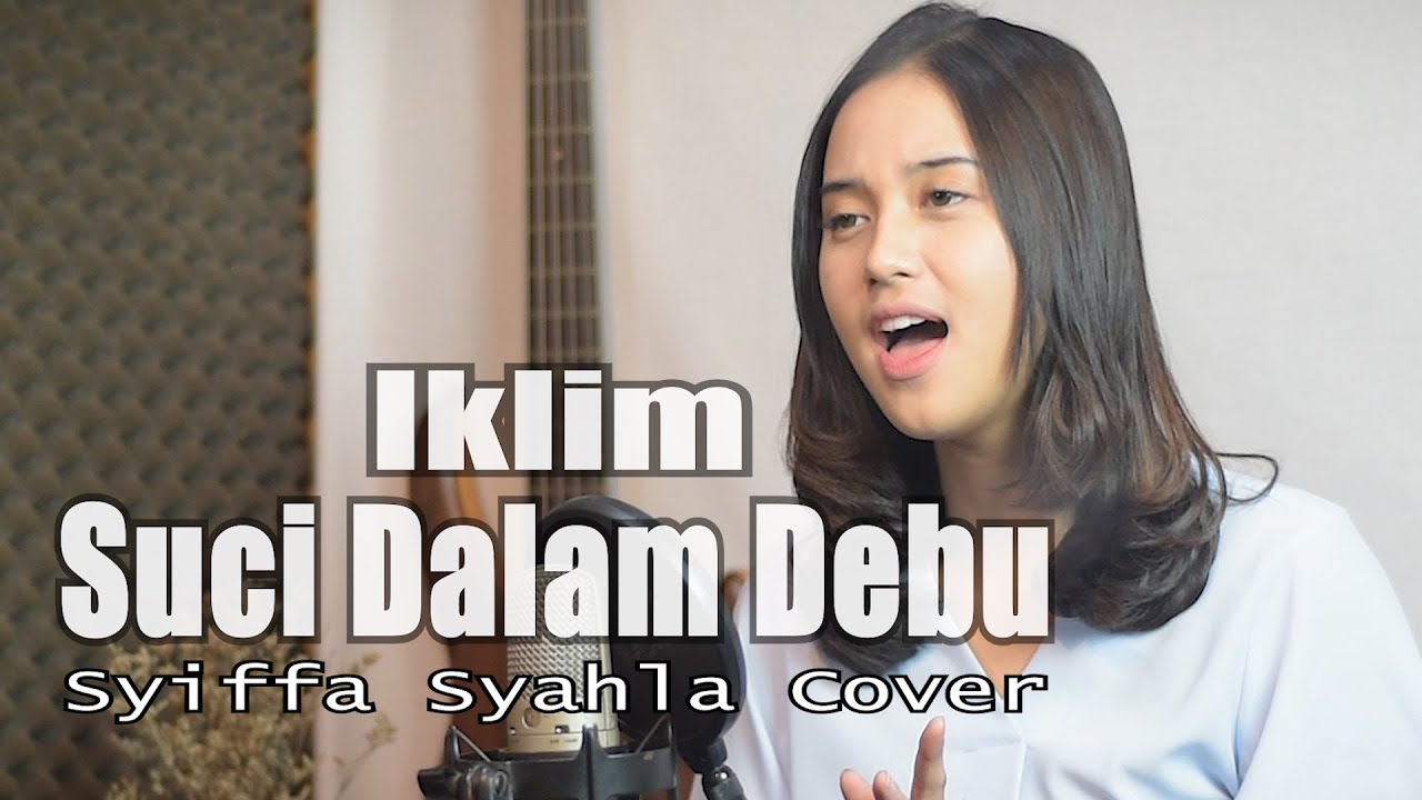Suci Dalam Debu (Saleem Iklim) - Syiffa Syahla Cover Bening Musik