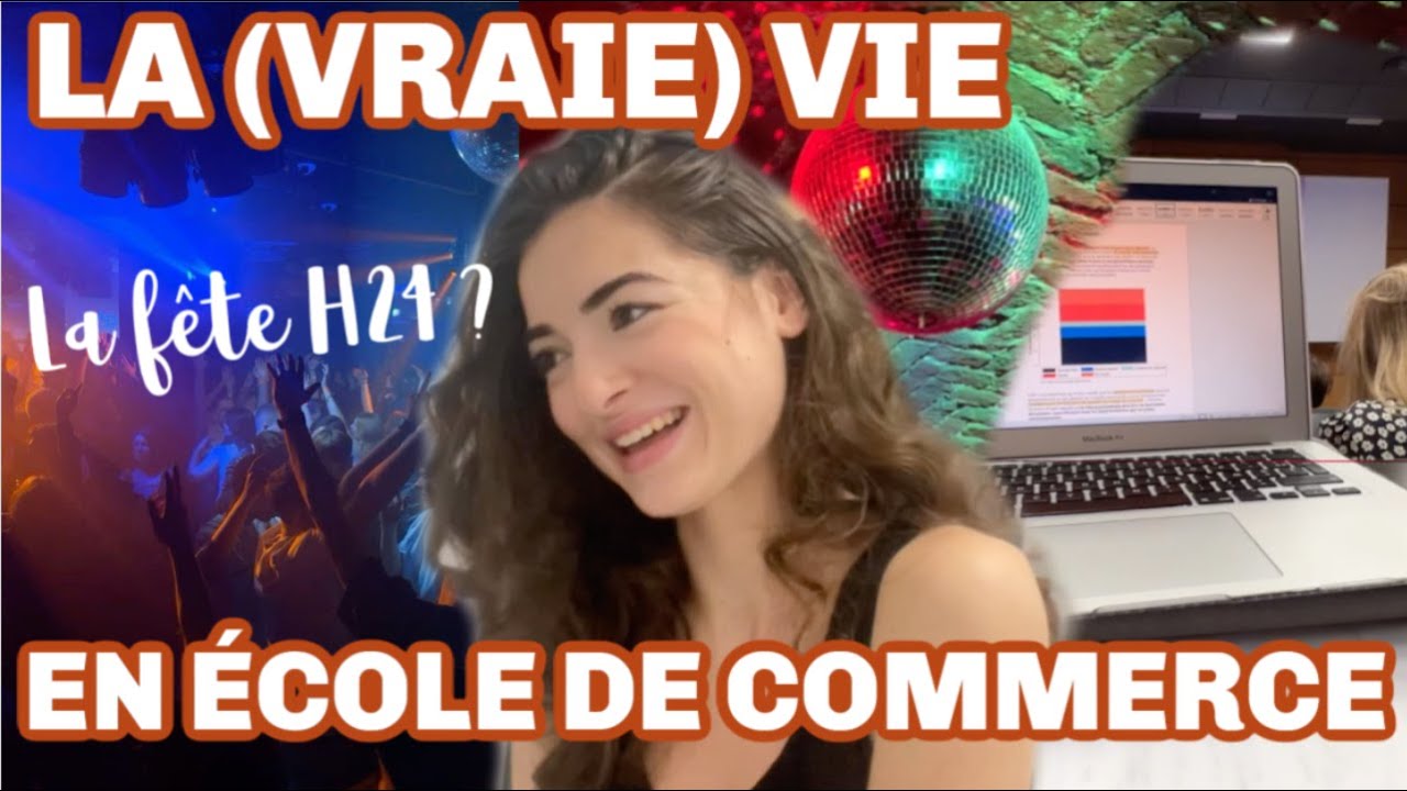 LA (VRAIE) VIE EN ÉCOLE DE COMMERCE