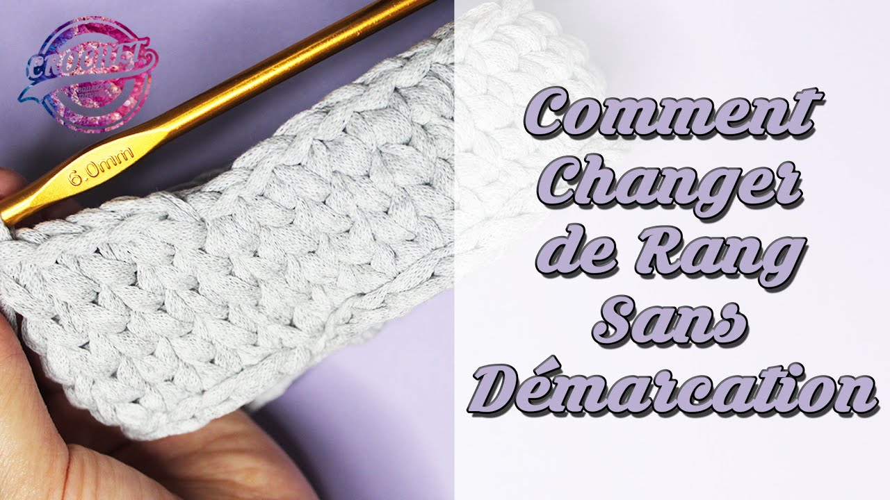 Comment changer de rang au crochet sans démarcation