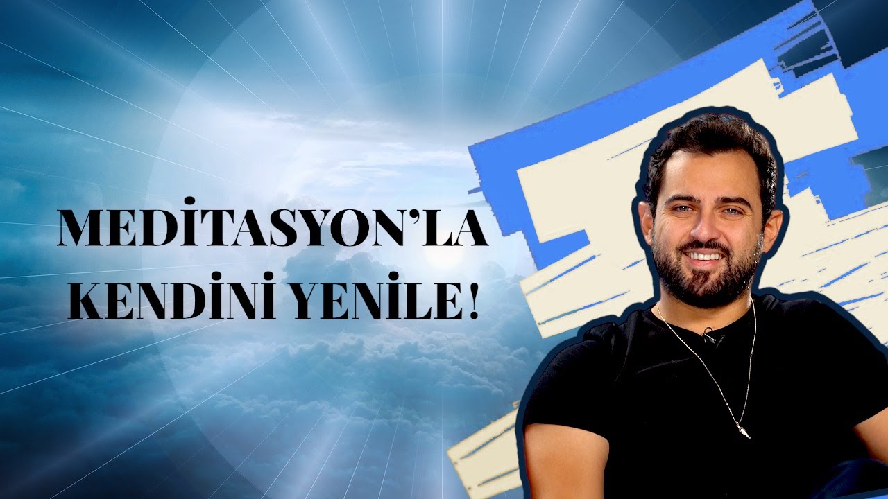 MEDİTASYON YAPARAK KENDİNİ ŞİFALANDIR | GURU GÜRÜLTÜ