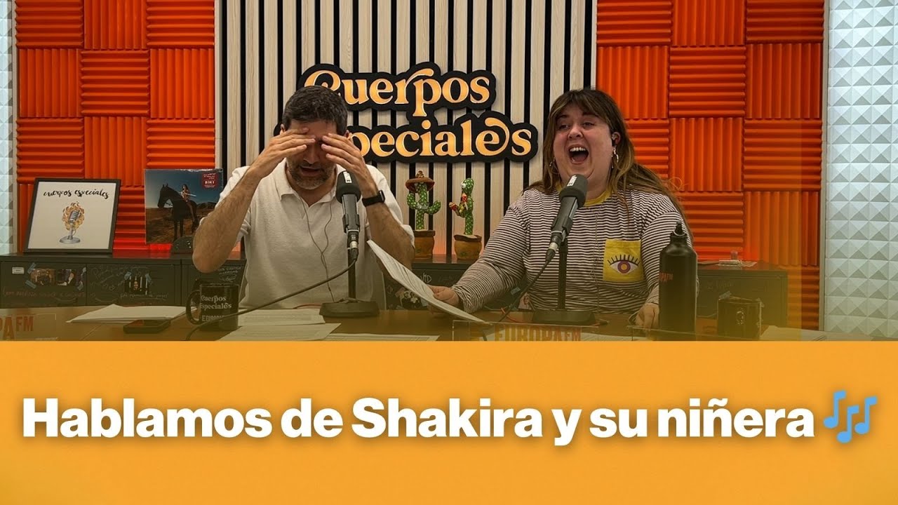 Hablamos de Shakira y su niñera 🎶