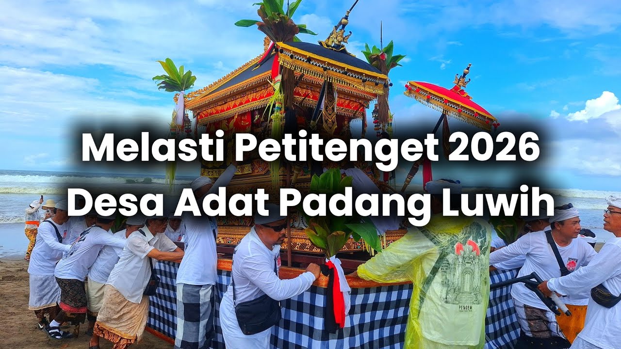 MELASTI PETITENGET 2026 DESA ADAT PADANG LUWIH