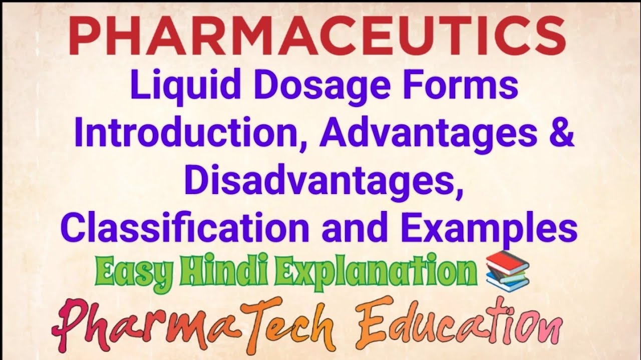 Liquid Dosage Forms | Introduction, Advantages & Disadvantages, Classification & examples |
