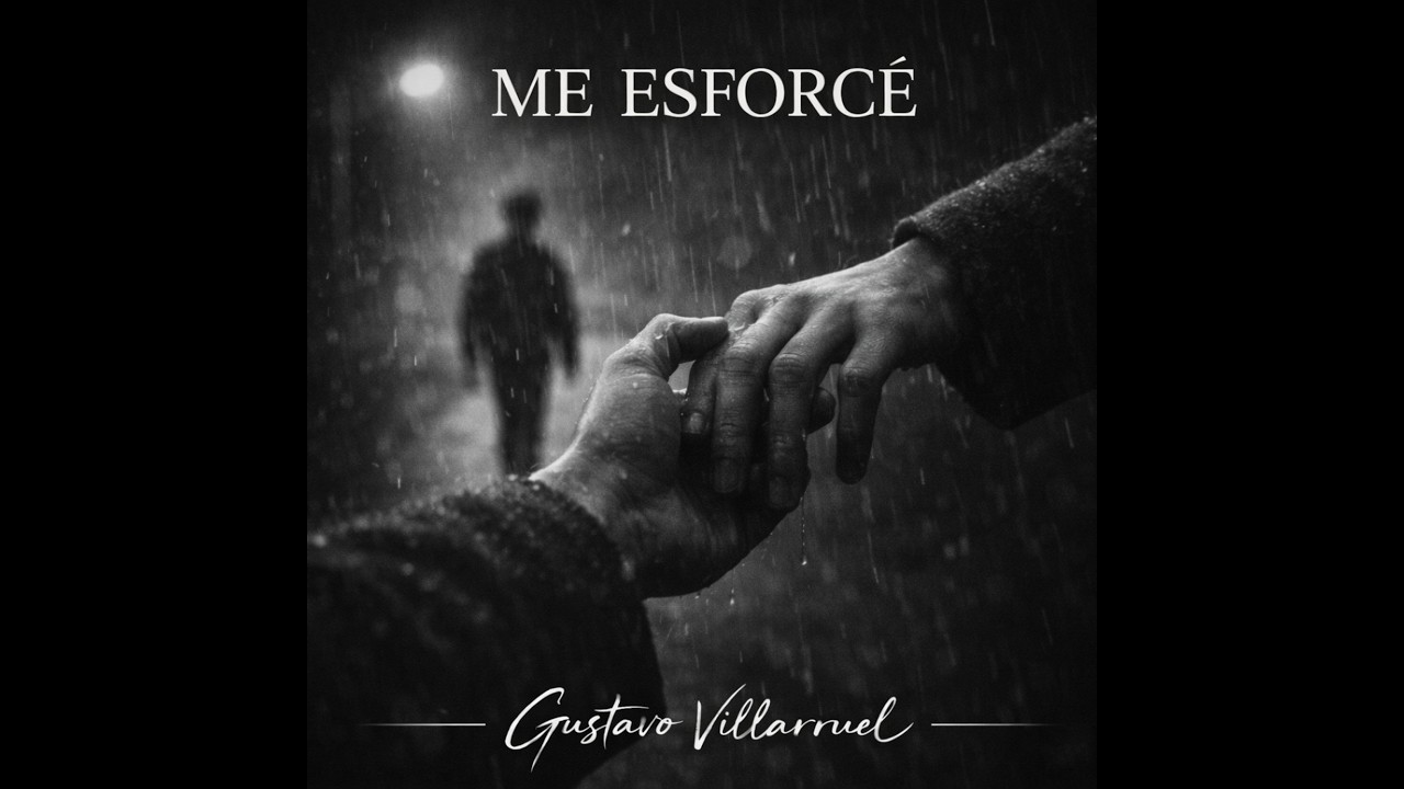 Me esforcé - Gustavo Villarruel