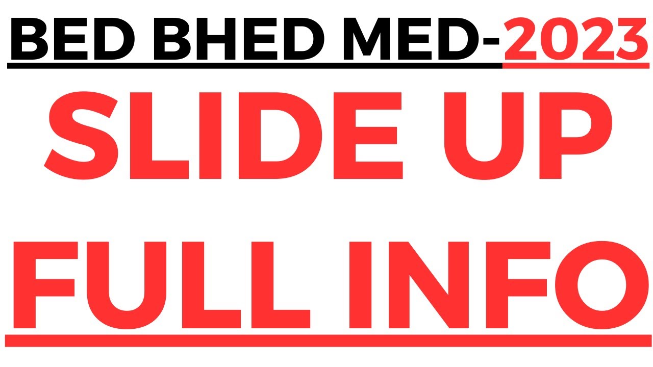BED BHED MED 2023 I SLIDE UP PROCESS I HOW TO SLIDE UP I SLIDE MONEY I BED SLIDE UP PROCESS I BED