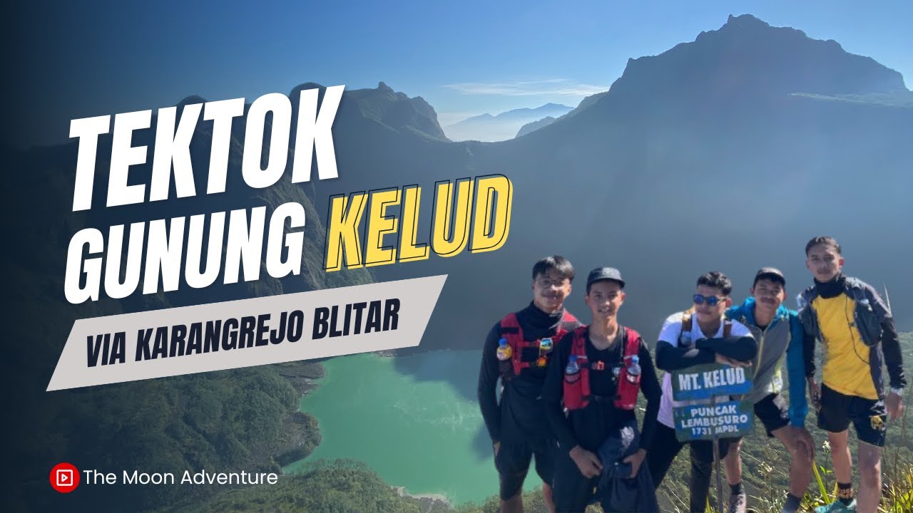 GUNUNG KELUD - Via Karangrejo | TEKTOK | Estimasi, Jalur pendakian, Review