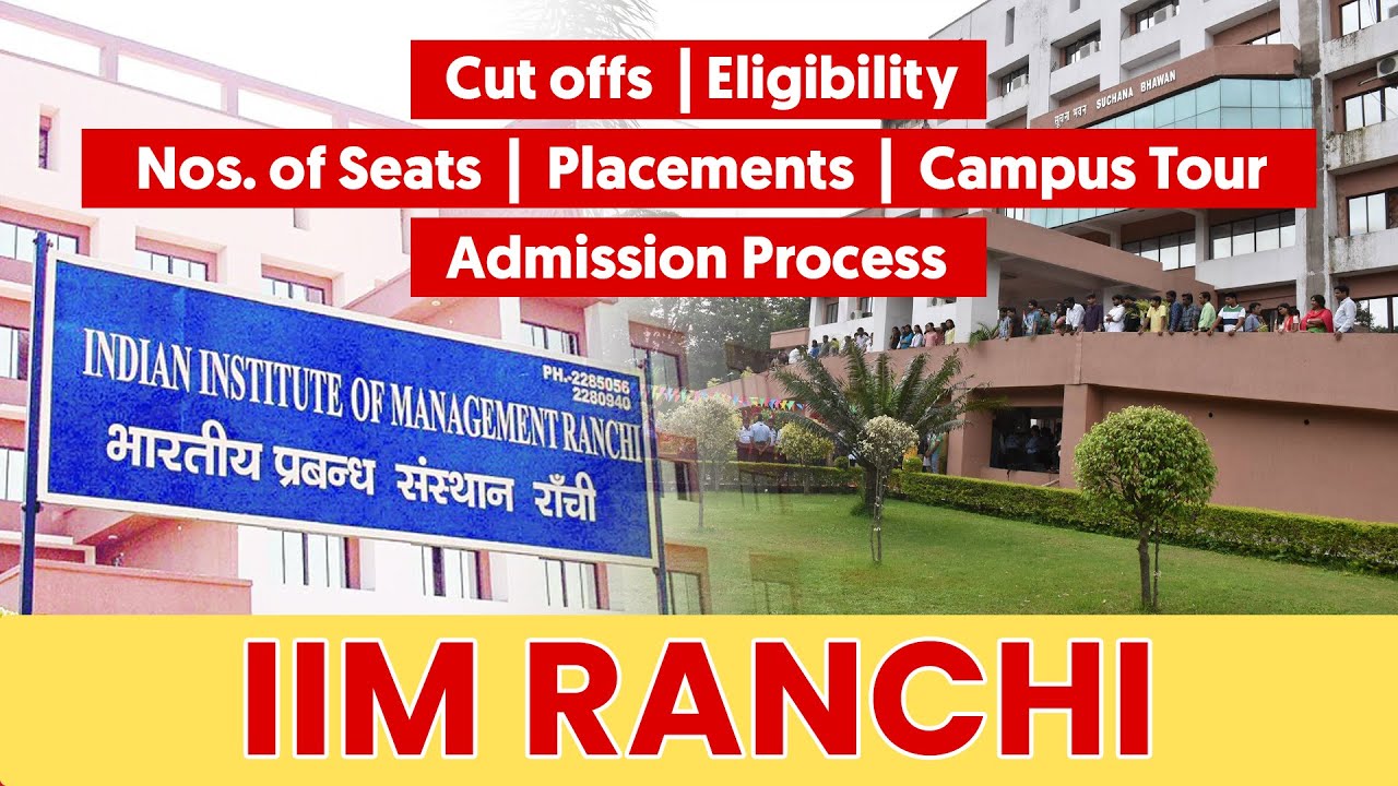 Everything about IIM Ranchi | Very popular for MBA in HR | Average Salary: 16+ lakhs
