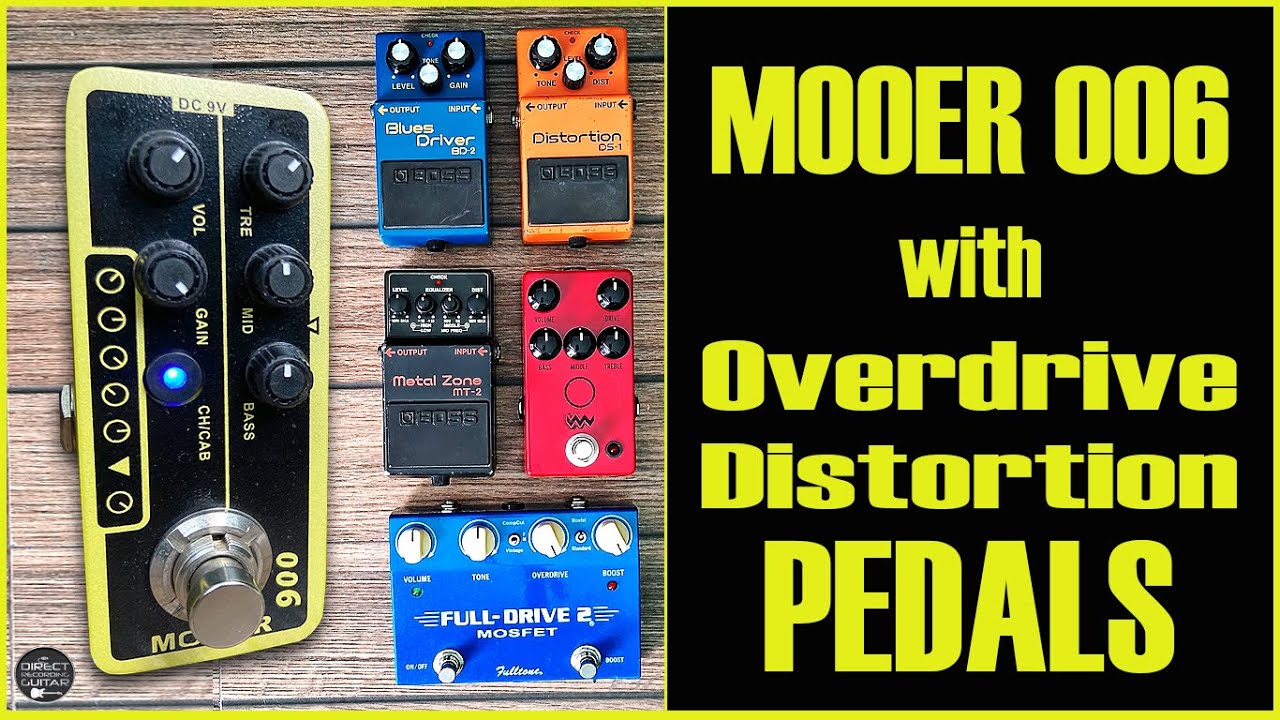 Mooer 006 Clean + Overdrive & Distortion Pedals / Boss BD2, Fulldrive 2, Angry Charlie, Metal Zone