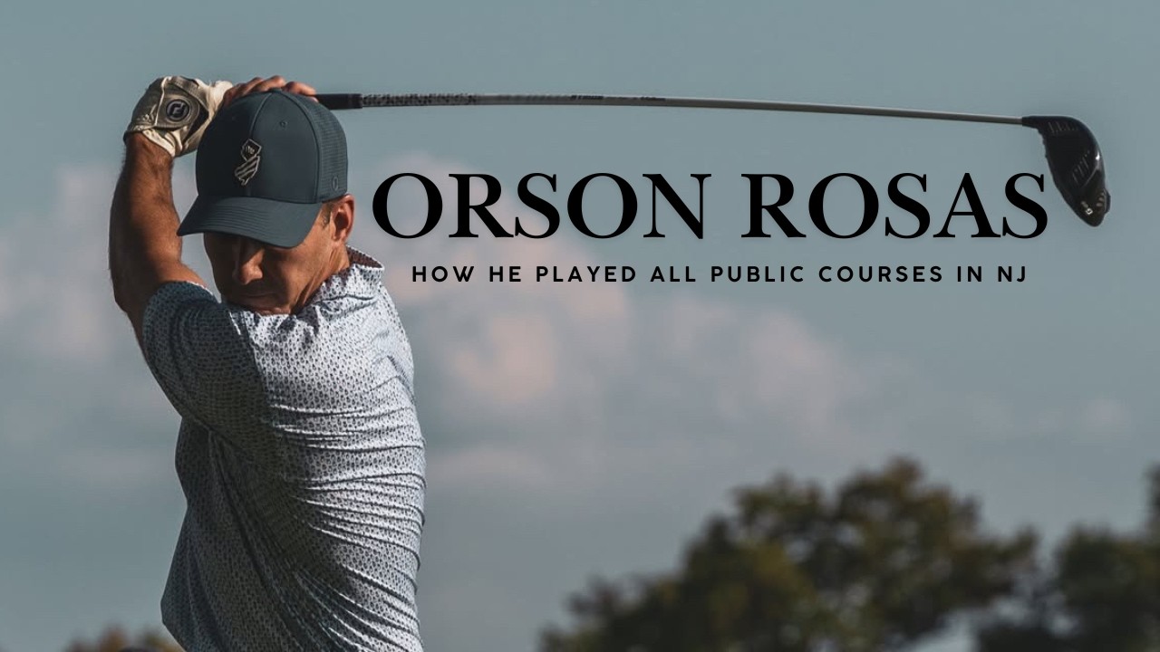 Orson Rosas - How He Played All Public Courses in NJ (Image by Anthony Durso)