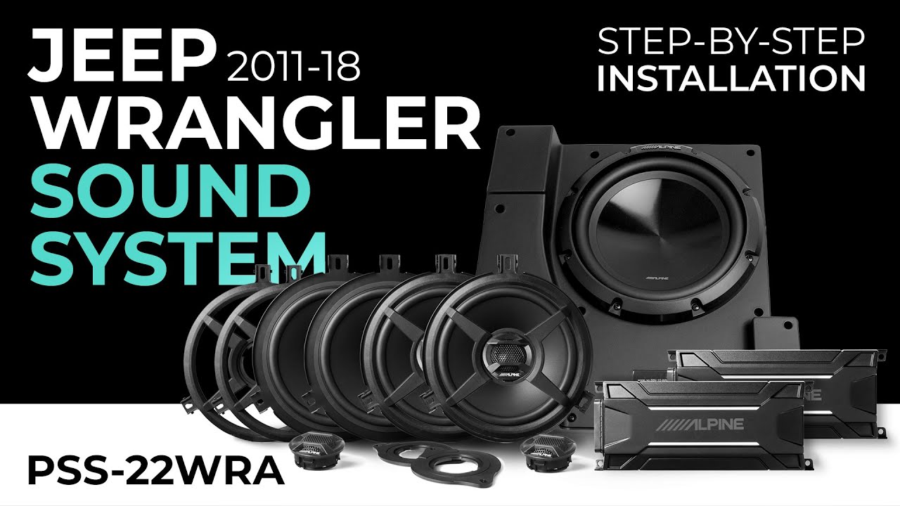 Alpine PSS-22WRA Installation Tutorial for 2011-2018 Jeep Wrangler JK Sound System