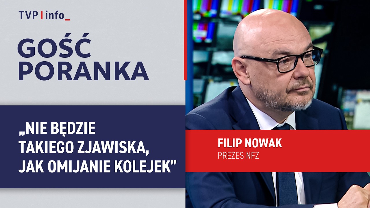 Filip Nowak, President of the National Health Fund: There will be no such phenomenon as skipping ...