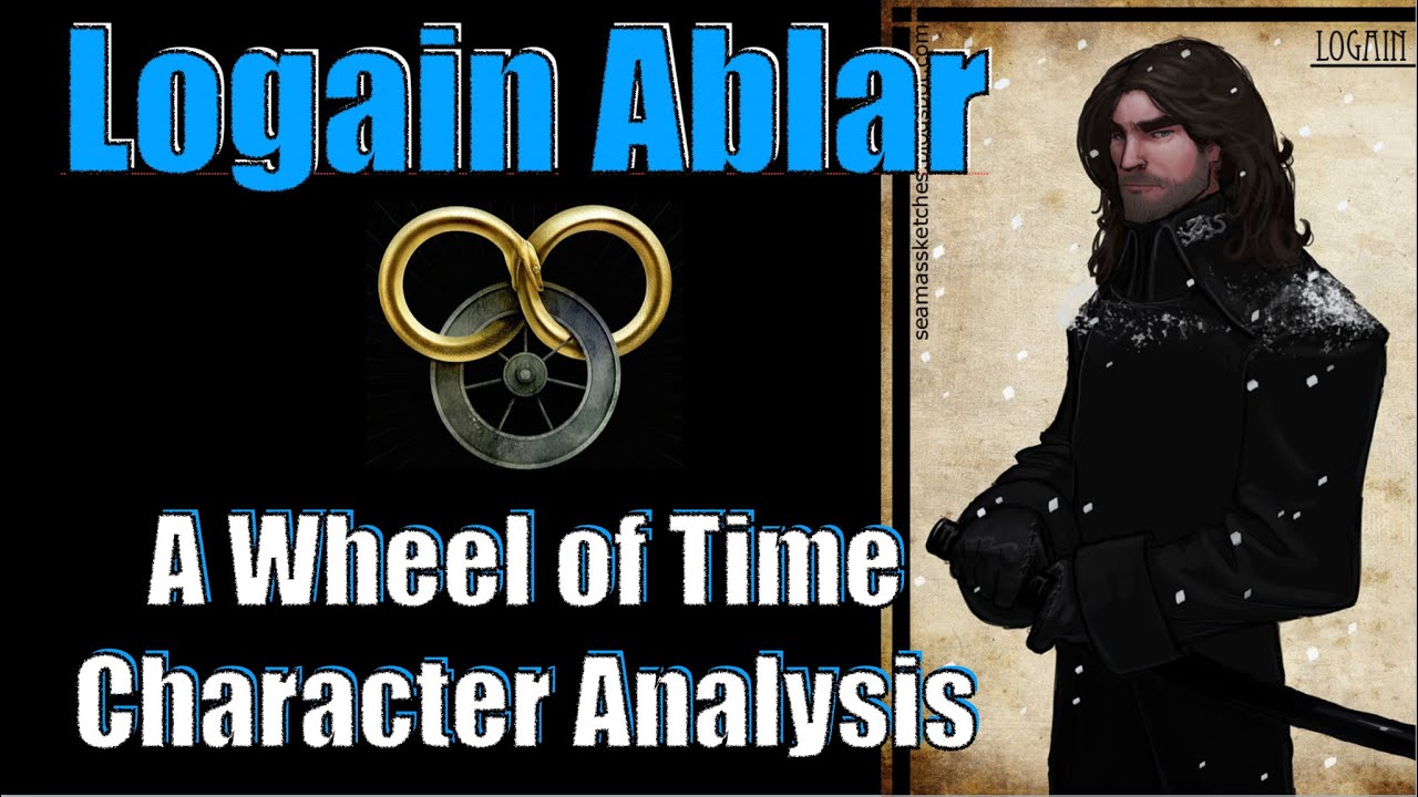 Logain Ablar: A Wheel of Time Character Analysis