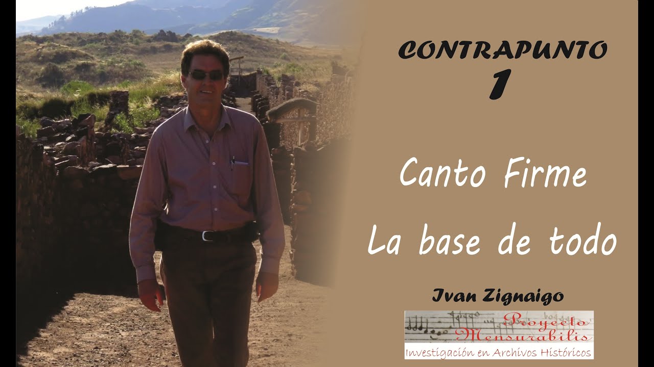 CONTRAPUNTO 1: El Canto Firme - Cantus Firmus - La base de todo