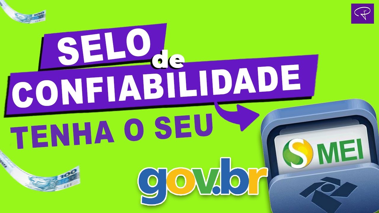 MEI - Como conseguir o selo de confiabilidade n&iacute;vel prata e ouro gov.br