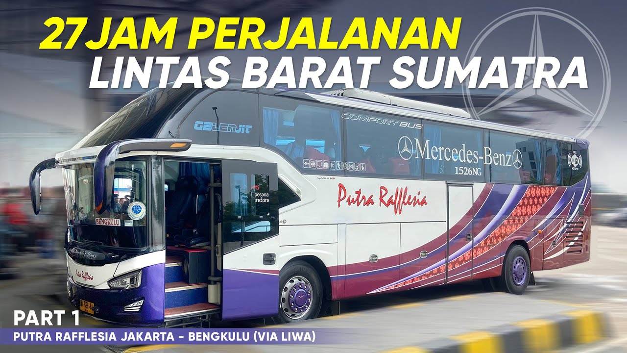PERTAMA KALI NYOBAIN LINTAS BARAT SUMATRA!! || TRIP PUTRA RAFFLESIA JAKARTA - BENGKULU (VIA LIWA)