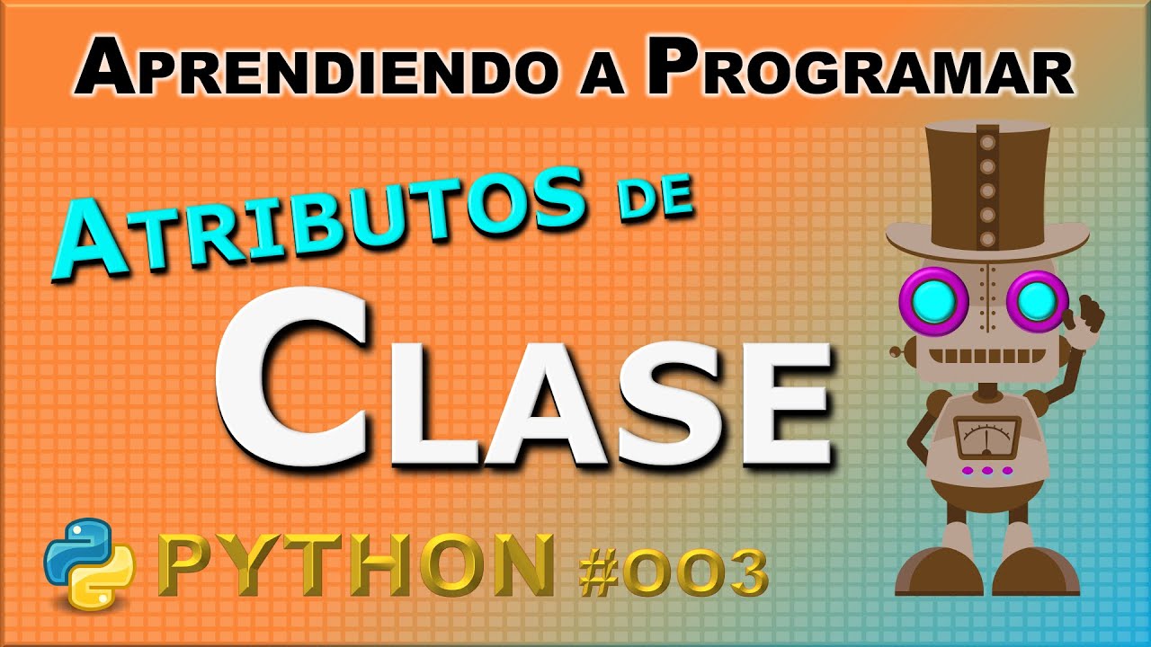 Profundiza en la Programación Orientada a Objetos usando Atributos de Clase con Python - POO | OOP
