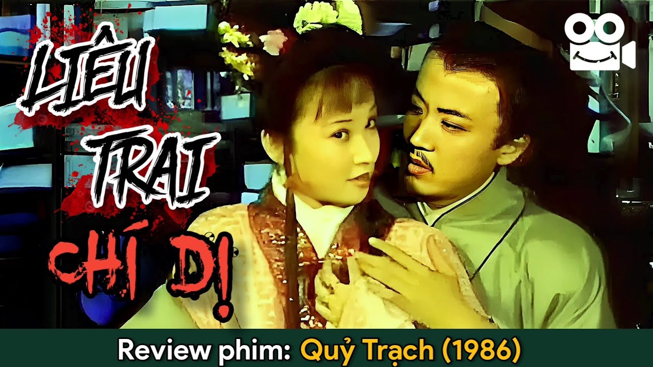 Thư Sinh Số Hưởng Đi Nhà Ma Ở Cưới Luôn Ma Nữ Làm Vợ | Review Phim QUỶ TRẠCH - LIÊU TRAI CHÍ DỊ 1986