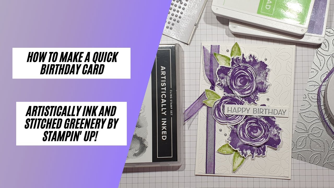 Make a quick Birthday card with Artistically Inked and Stitched Greenery