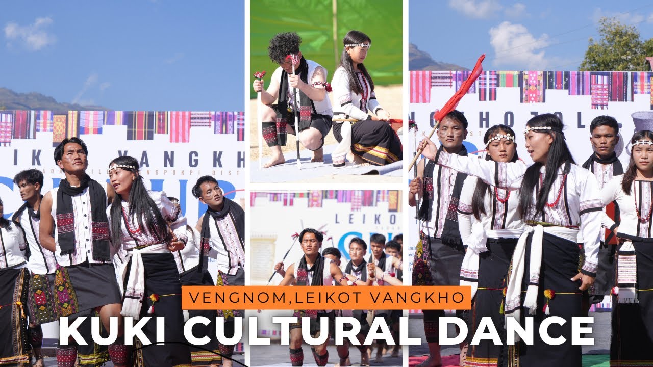 KUKI CULTURAL DANCE || VENGNOM CULTURAL TROUPE || LEIKOT