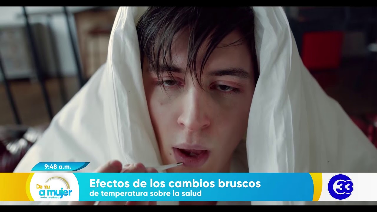 #DeMujerAMujer | Efectos de los cambios bruscos de temperatura sobre la salud