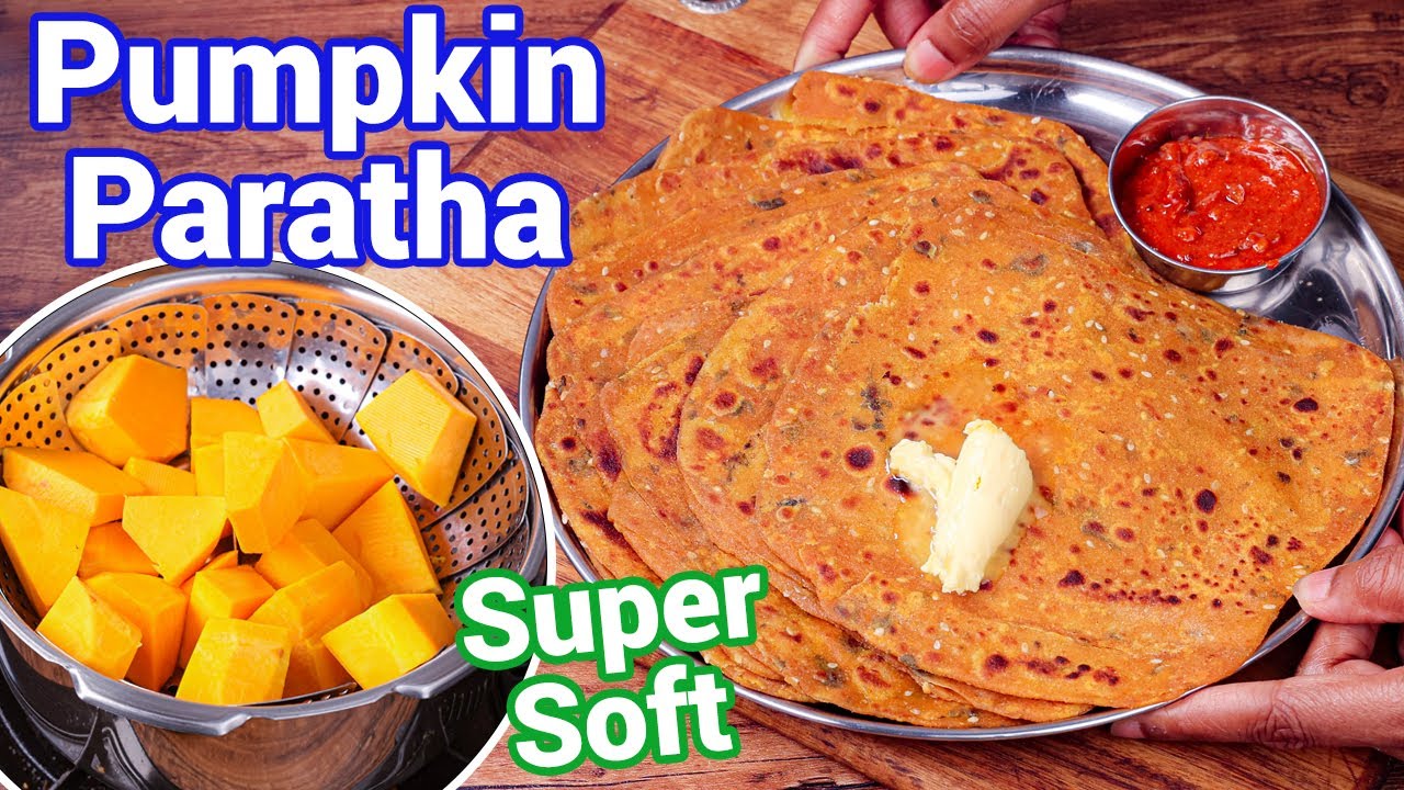 Pumpkin Paratha Recipe - Tips & Tricks for Soft & Chatpata Roti | Kaddu Ka Paratha