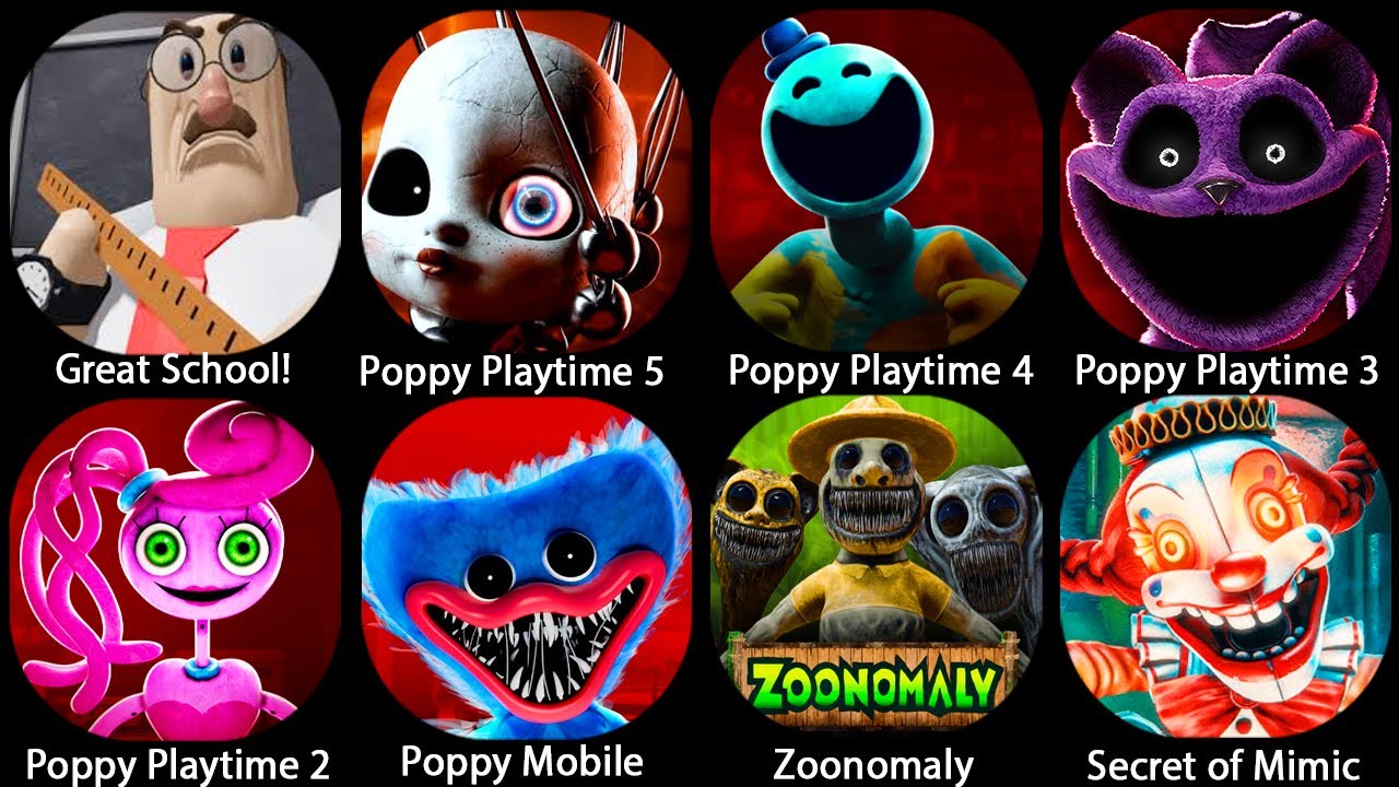 Poppy Playtime Chapter 4,Poppy 5 Mobile,Poppy Playtime 1 2 3,Roblox Great School Breakout!,Zoonomaly