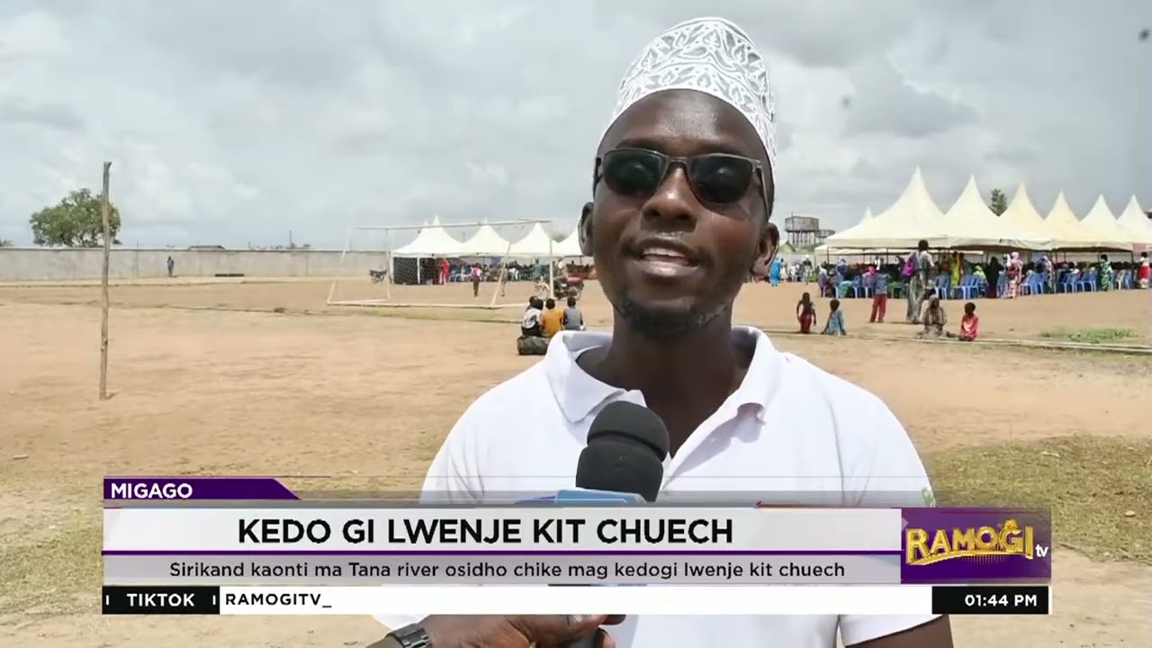 Sirkand kaonti ma Tana river osidho chike mag kedogi lwenje kit chuech