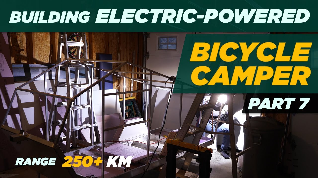 Building Electric-Powered Bicycle Camper - (Part 7)