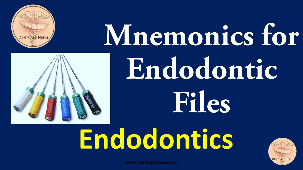 Mnemonics - Endodontic Files - Root Canal Treatment Made easy
