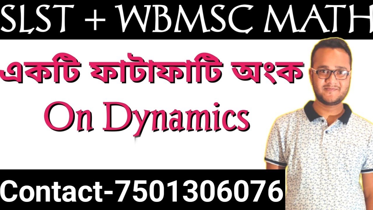 SLST MATHEMATICS 2023/WBSSC MATHEMATICS main subject online class/Math series/Problem on dynamics