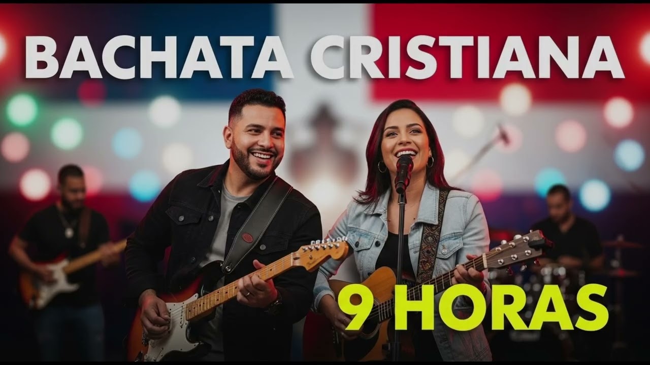 9 Horas De Bachata Cristiana 2026