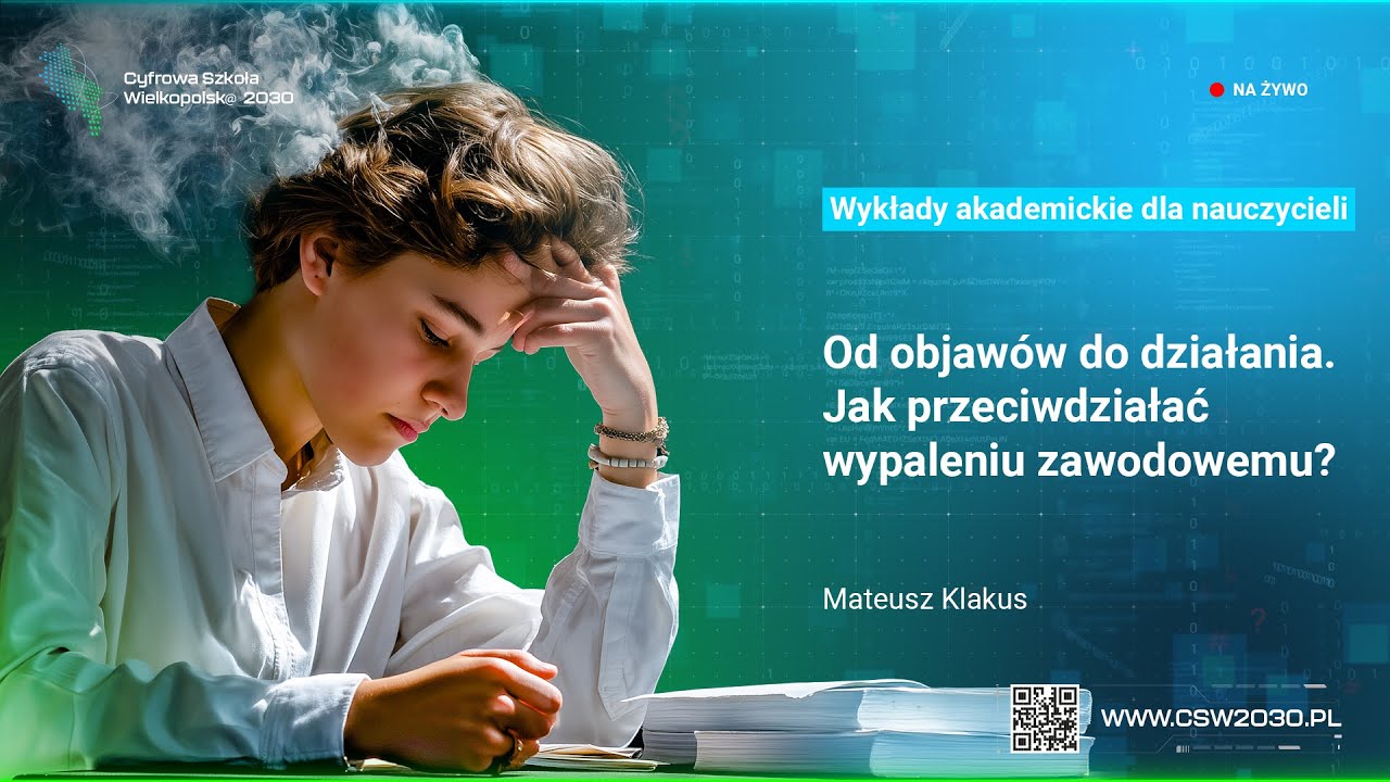 Od objawów do działania. Jak przeciwdziałać wypaleniu zawodowemu? | Mateusz Klakus (UAM)