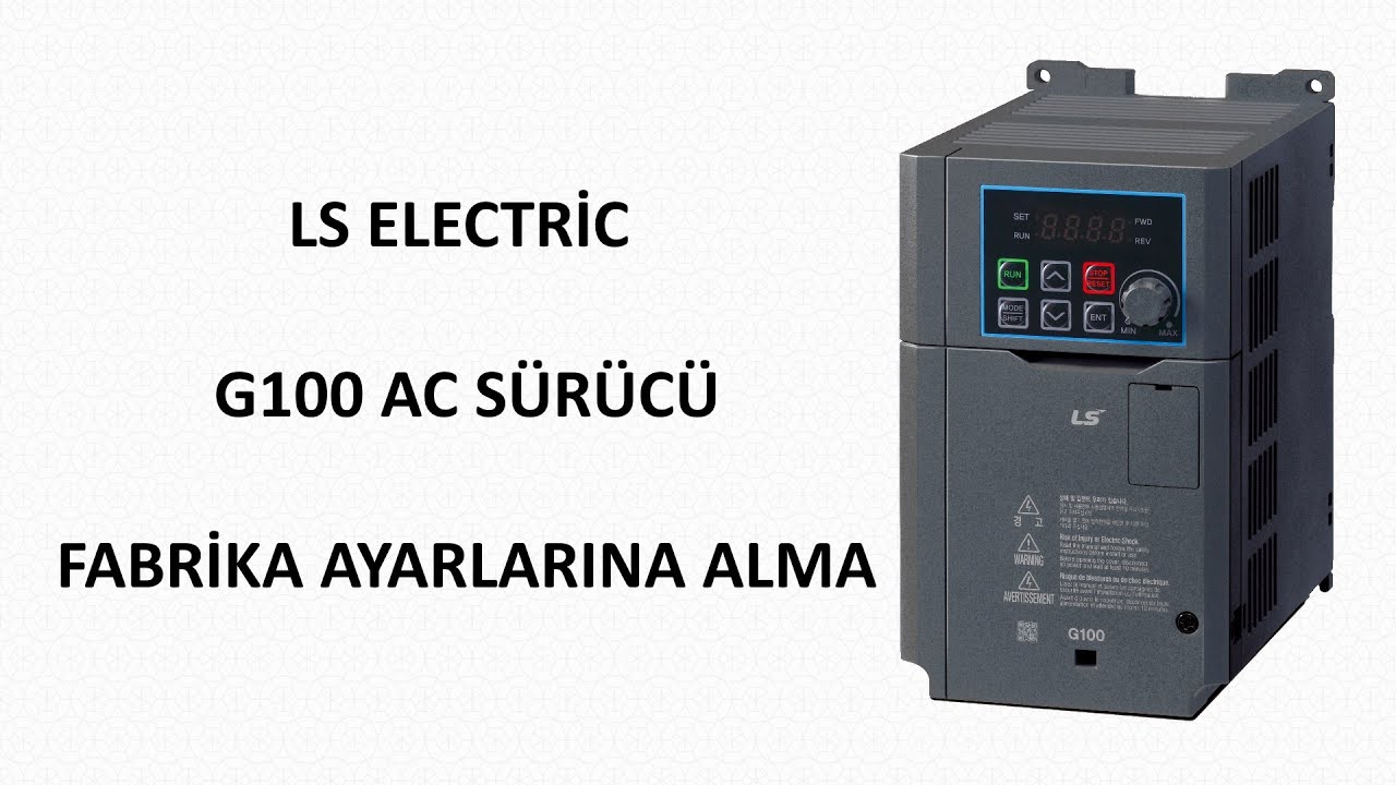 LS Electric G100 AC Sürücü Fabrika Ayarlarına Alma