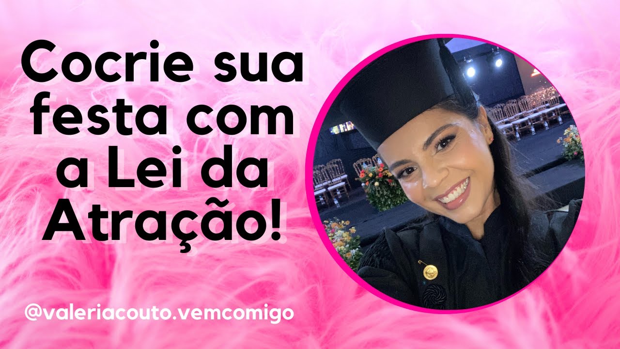 Manifestei minha formatura utilizando a LEI DA ATRAÇÃO - Manifeste seu CASAMENTO com lei da atração.