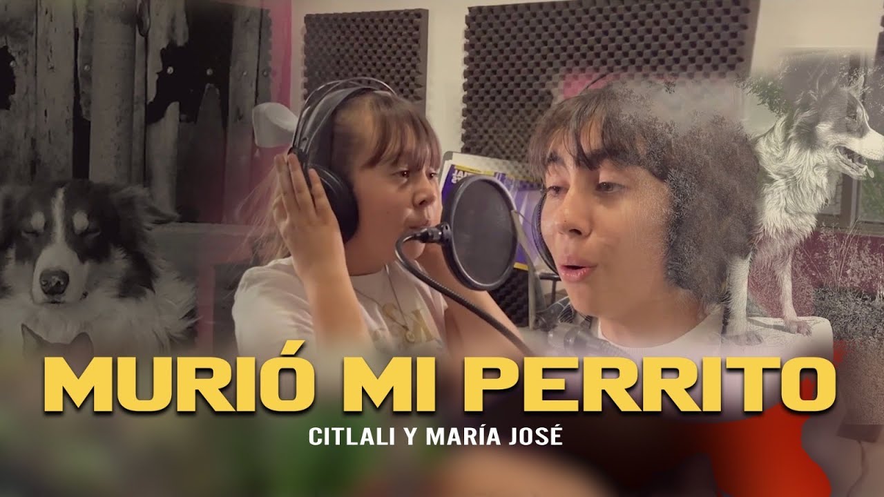 Citlali y Maria Jose Murio mi prerrito