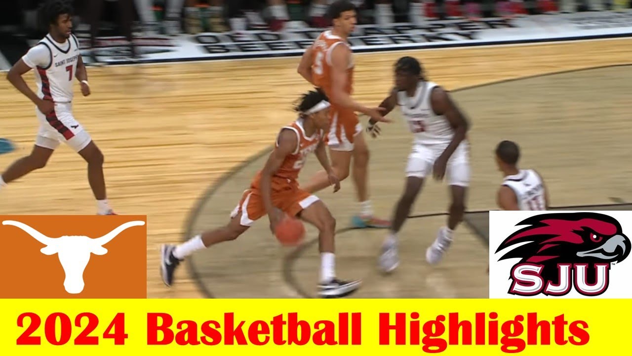 Saint Joseph's vs Texas Basketball Game Highlights 11 22 2024