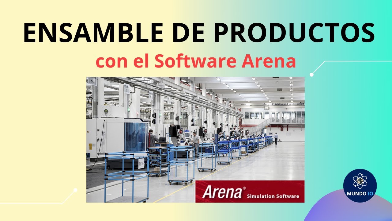 Webinar: Ensamble de Productos utilizando Arena-Simulación
