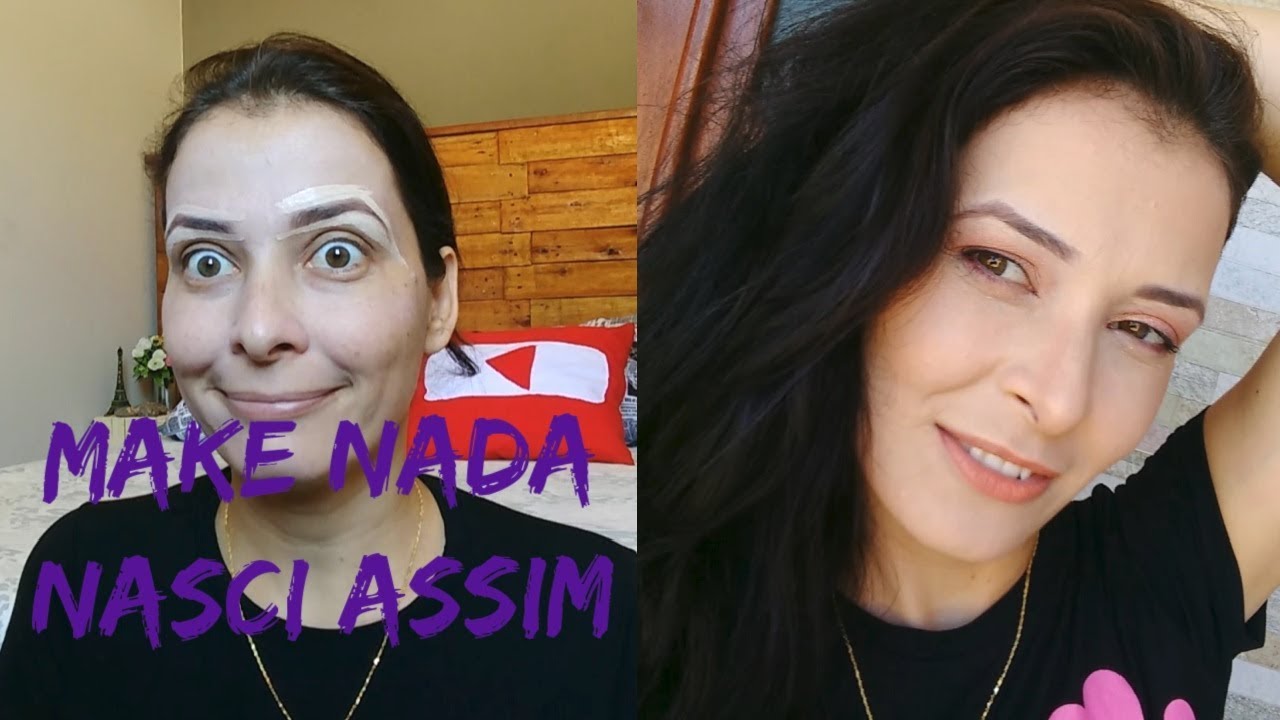MAKE NADA nasci assim VEM se ARRUMAR COMIGO