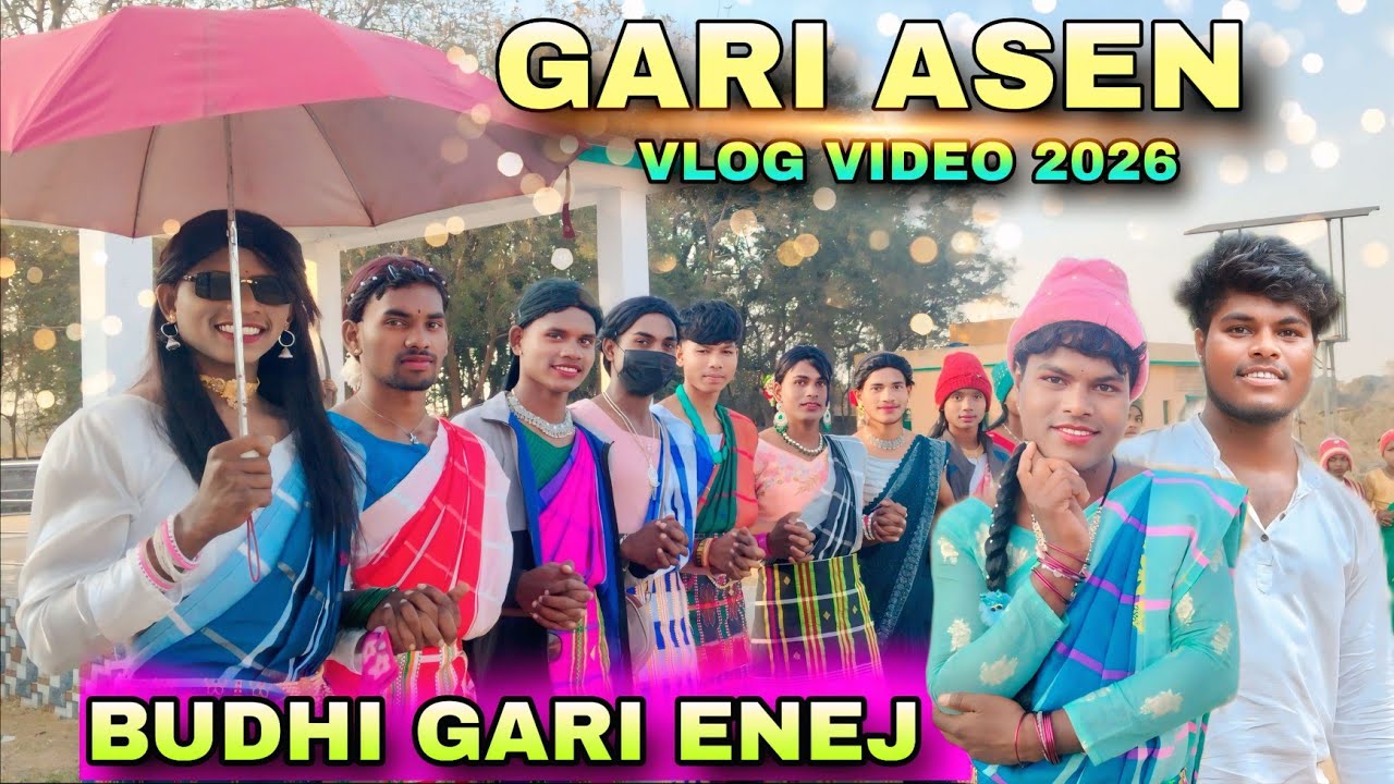 GARI ASEN 2026//BUDHI GARI ENEJ VLOG VIDEO (ATU :- KUMDIH)  @smsunilmardioffical8987 KALU VLOG 