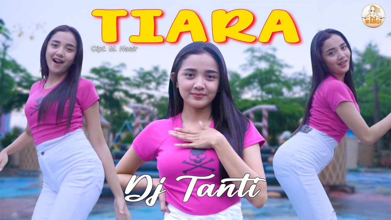Dj Tiara - Dj Tanti -  (Official Music Video)