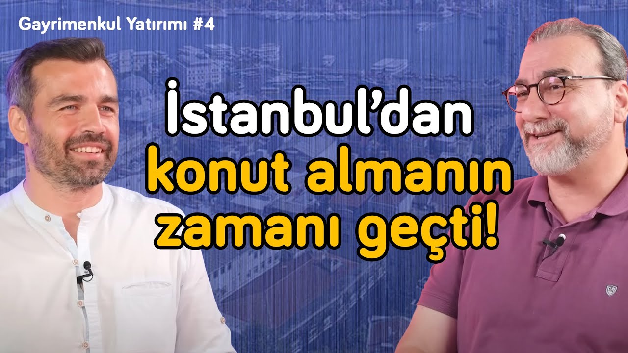 İstanbul'dan konut almanın zamanı geçti! Sırada nereler var? | Gayrimenkul Yatırımı 4