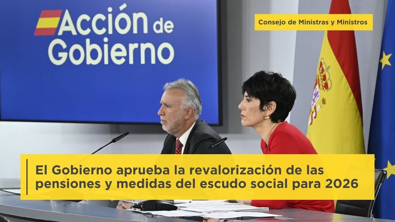 El Gobierno aprueba la revalorización de las pensiones y medidas del escudo social para 2026