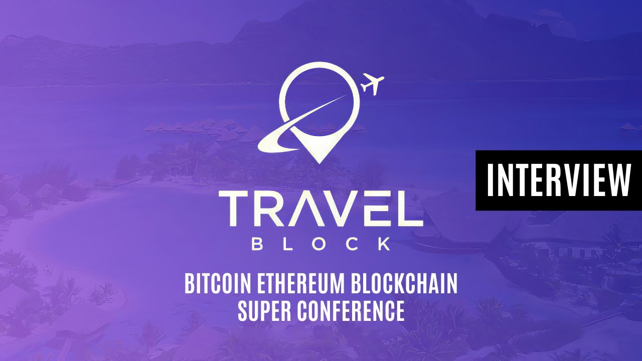 Interview: Doug Saunders, CEO, Travel Block - 2018 Bitcoin Ethereum Blockchain Super Conference