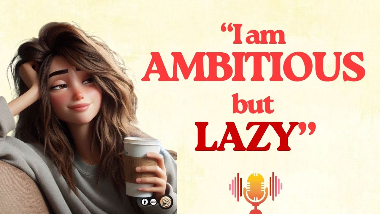 ENGLISH PODCAST | If you're ambitious but lazy, please watch this